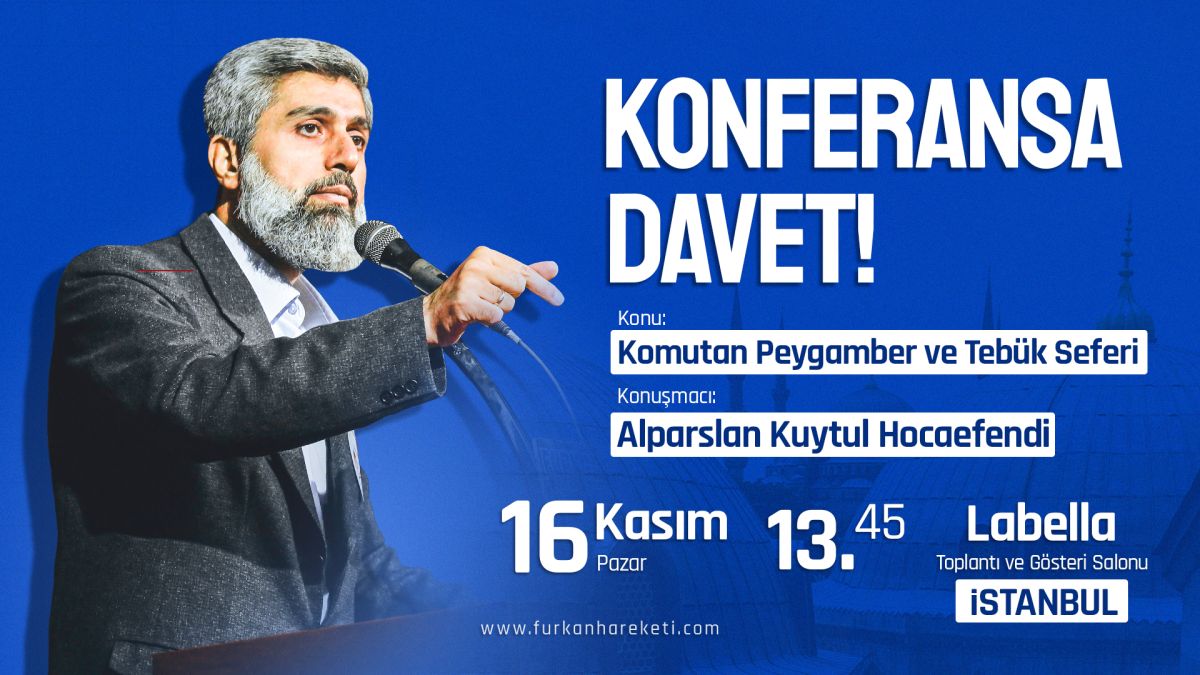 Furkan Hareketi'nden İstanbul Konferansına Davet